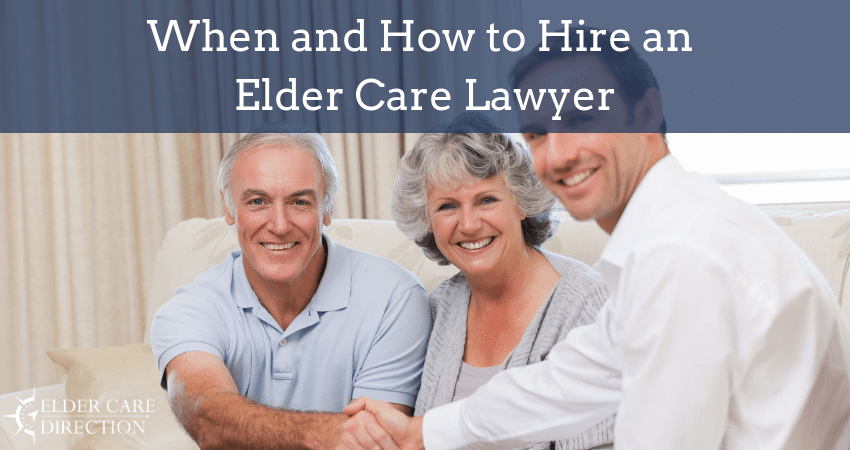 when-and-how-to-hire-an-elder-care-lawyer-elder-care-direction