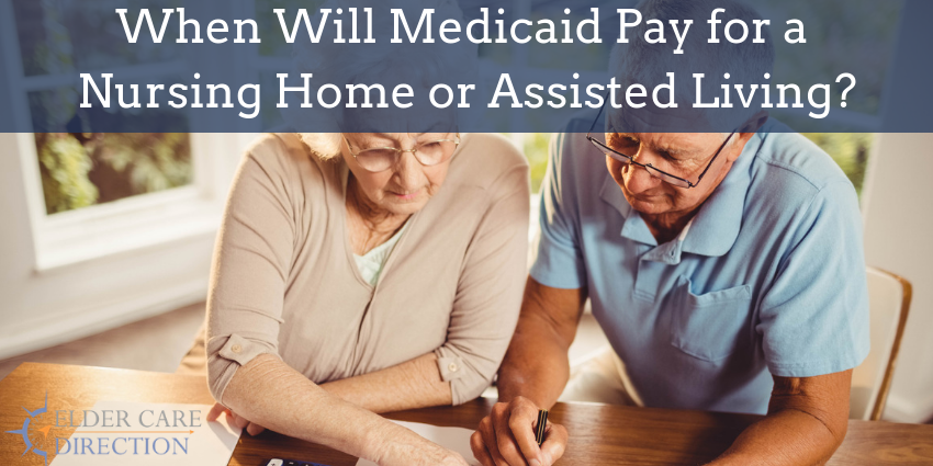 When Will Medicaid Pay For A Nursing Home Or Assisted Living