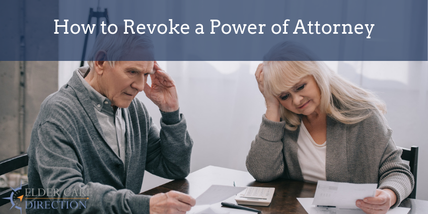 How to Revoke a Power of Attorney Elder Care Direction